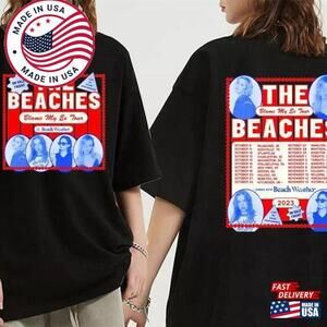 The Beaches Blame My Ex Tour Shirt Rock Band Concert Unisex 2 Sided